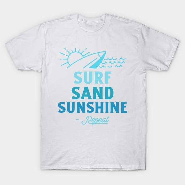 Beach Surfing Surf, Sand, Sunshine – Repeat. T-Shirt by storeglow